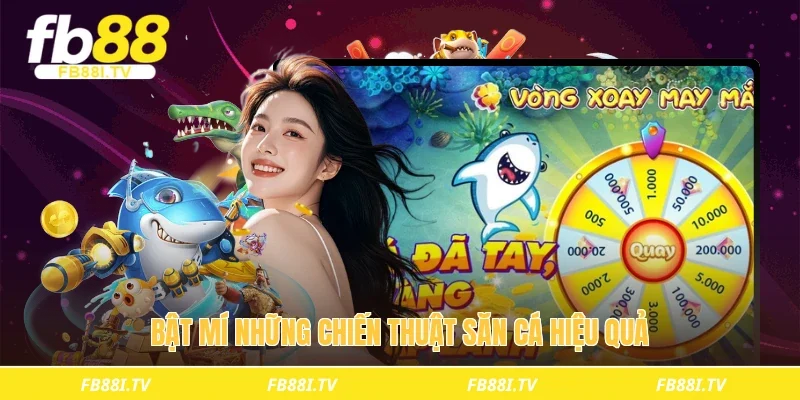Bật mí những chiến thuật săn cá hiệu quả