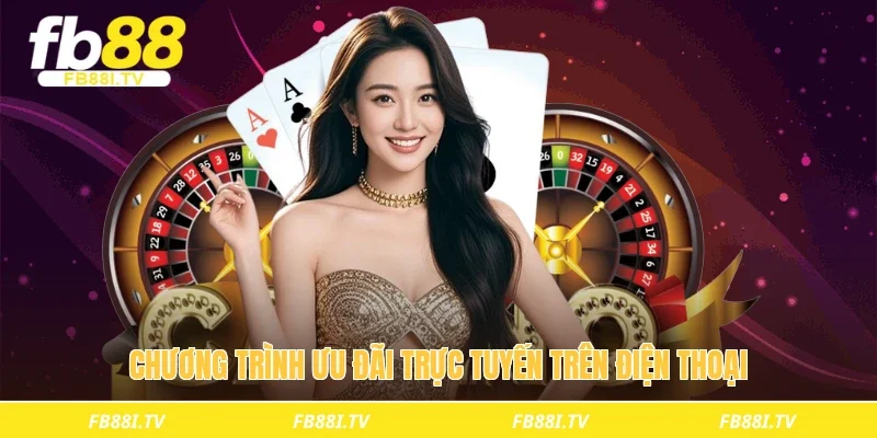 Chương trình ưu đãi trực tuyến trên điện thoại